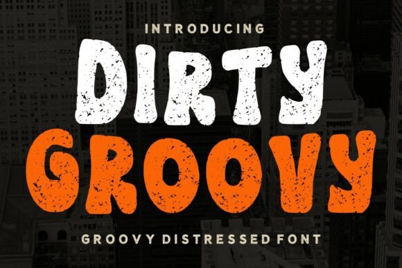 Dirty Groovy Font for Creative Projects
