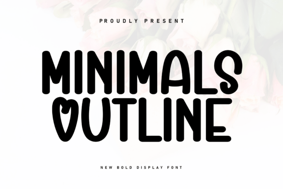 Minimals Outline: A Font for Campaign Clarity