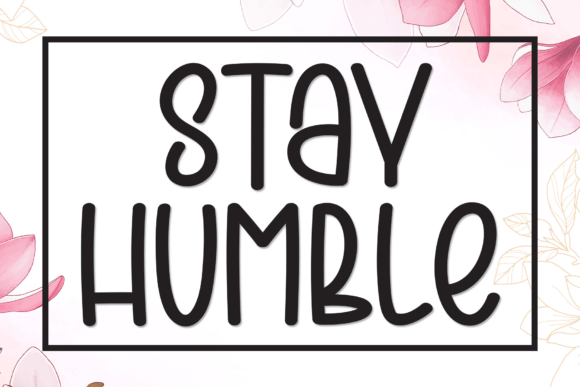 Stay Humble Font for Business